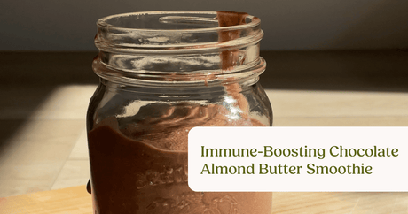 Immune-Boosting Chocolate Almond Butter Smoothie - Harmonic Arts